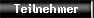 Teilnehmer